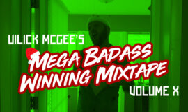 Mega Badass Winning Mix-Tape Volume X