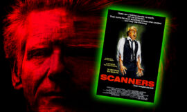 The David Cronenberg Retrospective Volume V: Scanners